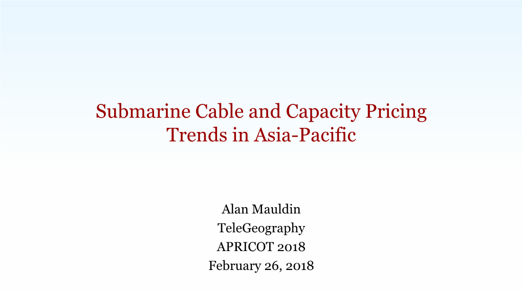 Submarine Cable and Capacity Pricing Trends in Asia-Pacific