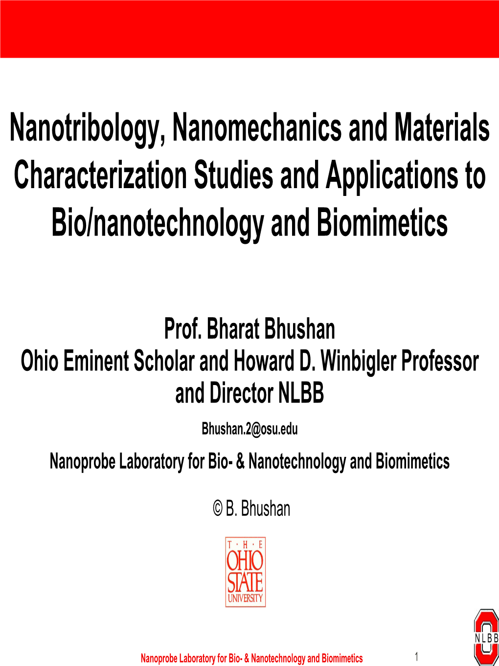 Nanotribology, Nanomechanics and Materials Characterization Studies and Applications to Bio/Nanotechnology and Biomimetics