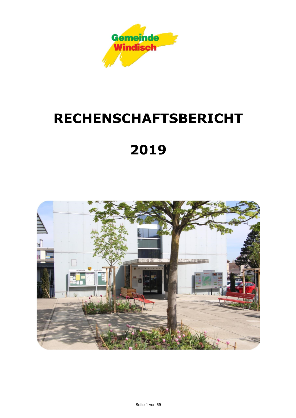 Rechenschaftsbericht 2019 Der Einwohnergemeinde in Zustimmendem Sinne Kenntnis