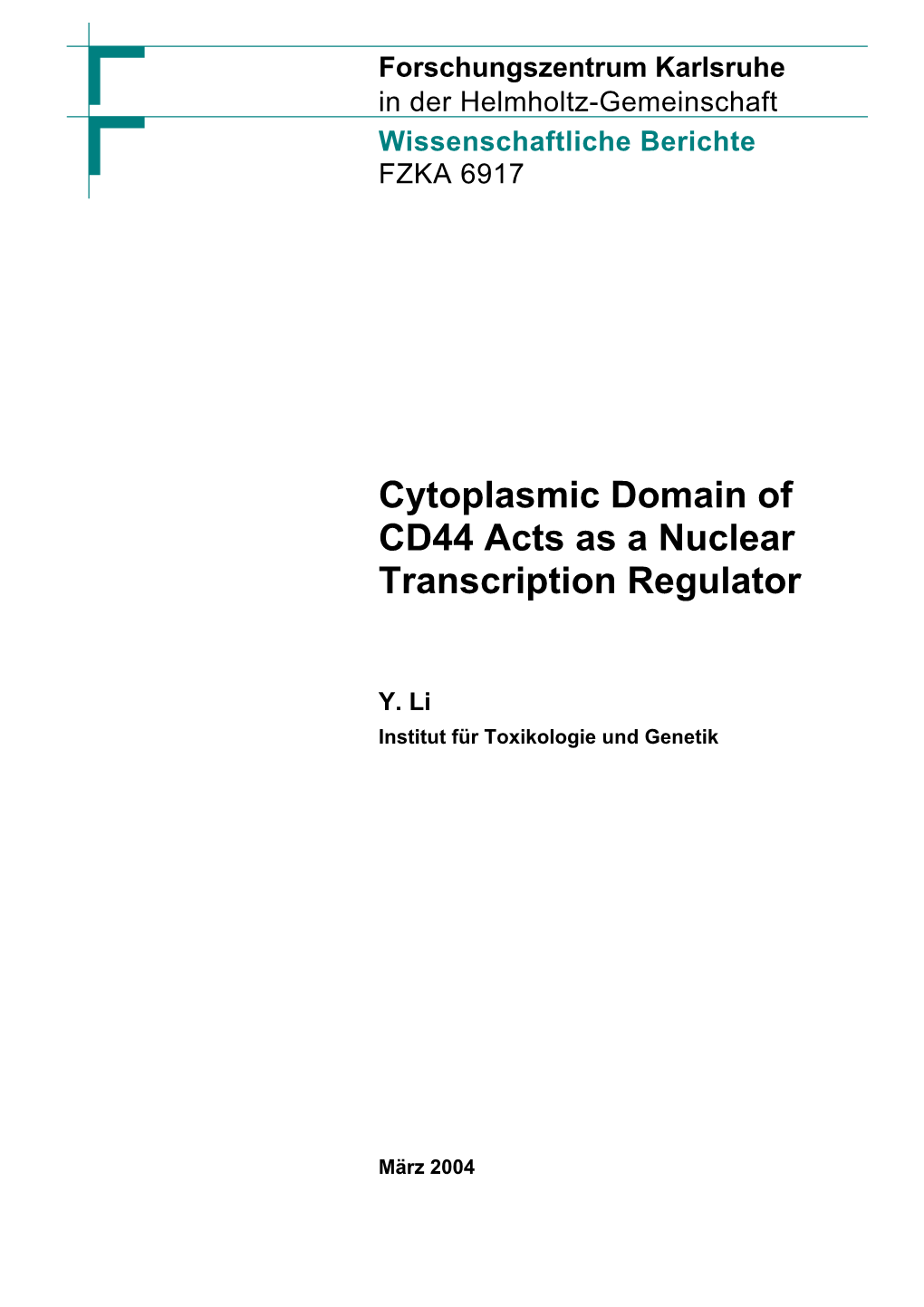 Cytoplasmic Domain of CD44 Acts As a Nuclear Transcription Regulator