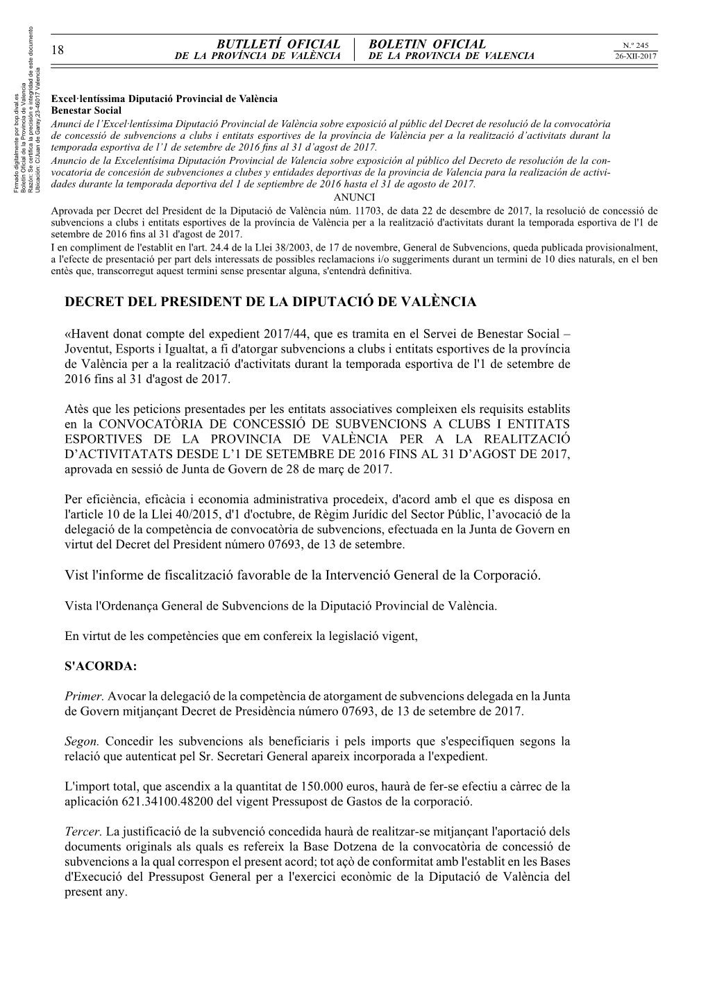 DECRET DEL PRESIDENT DE LA DIPUTACIÓ DE VALÈNCIA Vist L'informe De Fiscalització Favorable De La Intervenció General De La