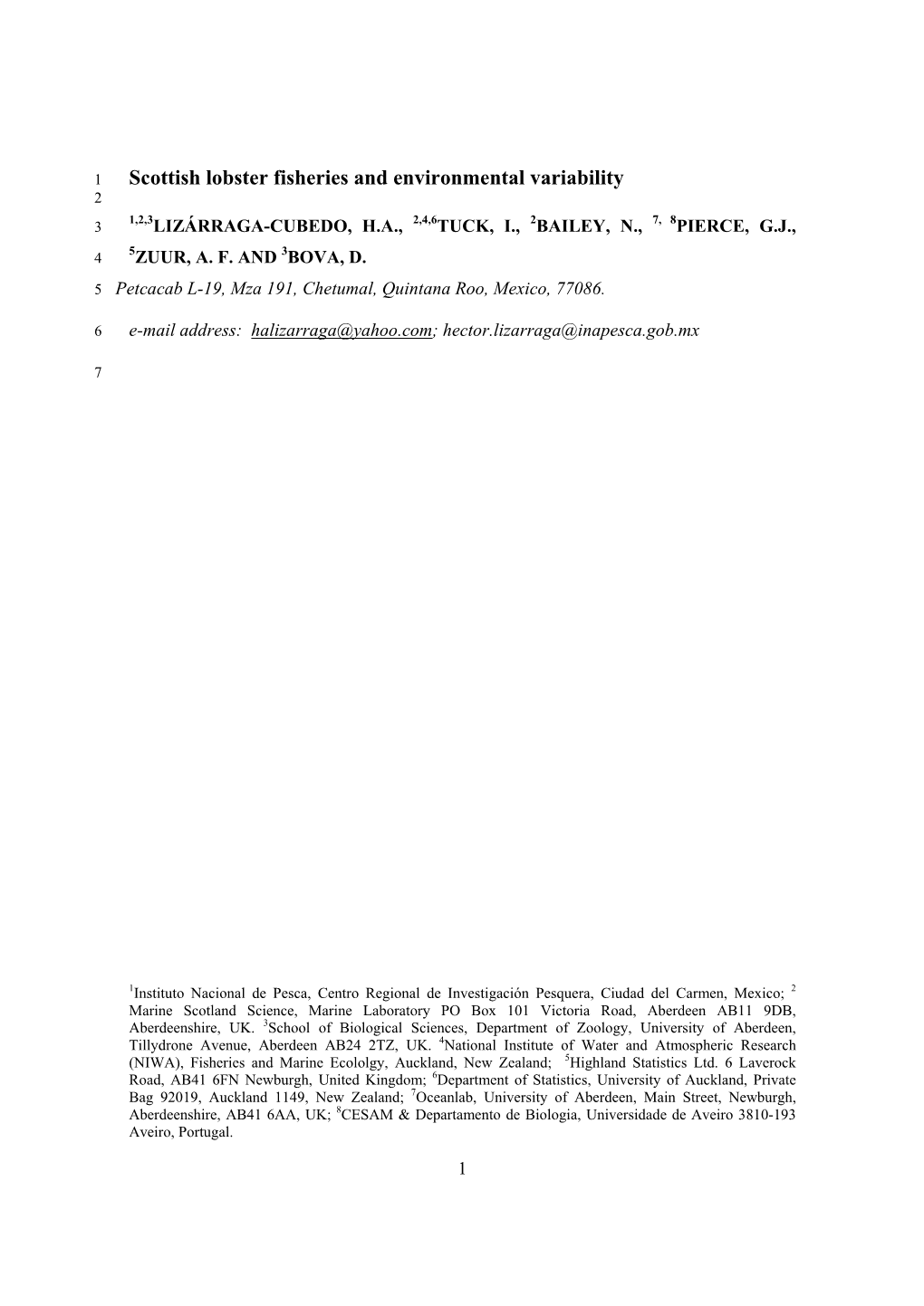 Scottish Lobster Fisheries and Environmental Variability 2 3 1,2,3LIZÁRRAGA-CUBEDO, H.A., 2,4,6TUCK, I., 2BAILEY, N., 7, 8PIERCE, G.J., 4 5ZUUR, A