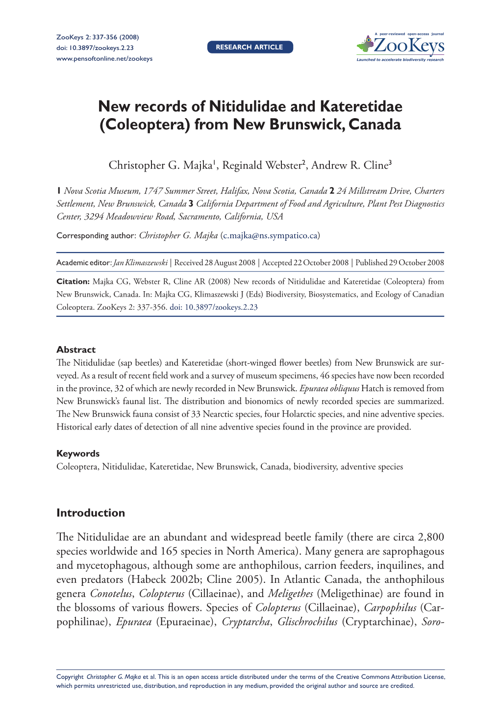 Coleoptera) from New Brunswick, Canada 337 Doi: 10.3897/Zookeys.2.23 RESEARCH ARTICLE Launched to Accelerate Biodiversity Research