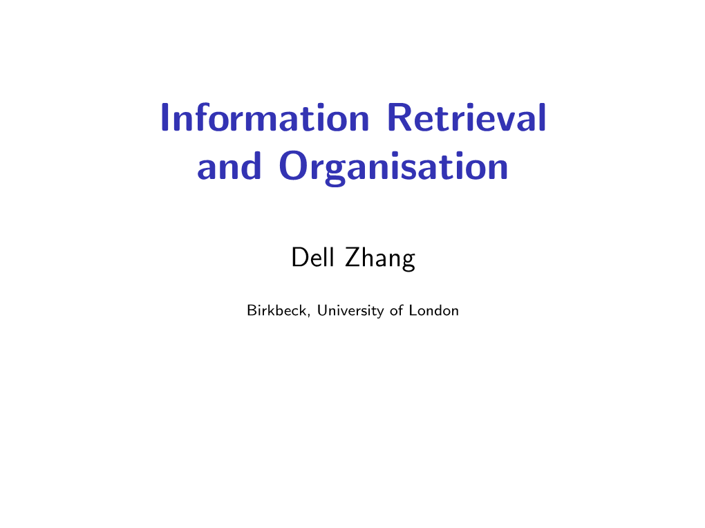 Information Retrieval and Organisation