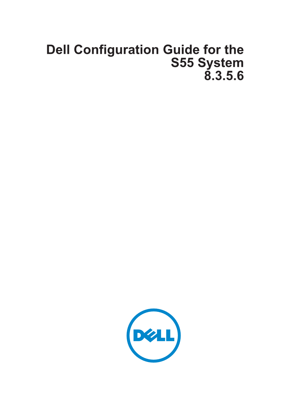 Dell 8.3.5.6 Configuration Guide for the S55 System