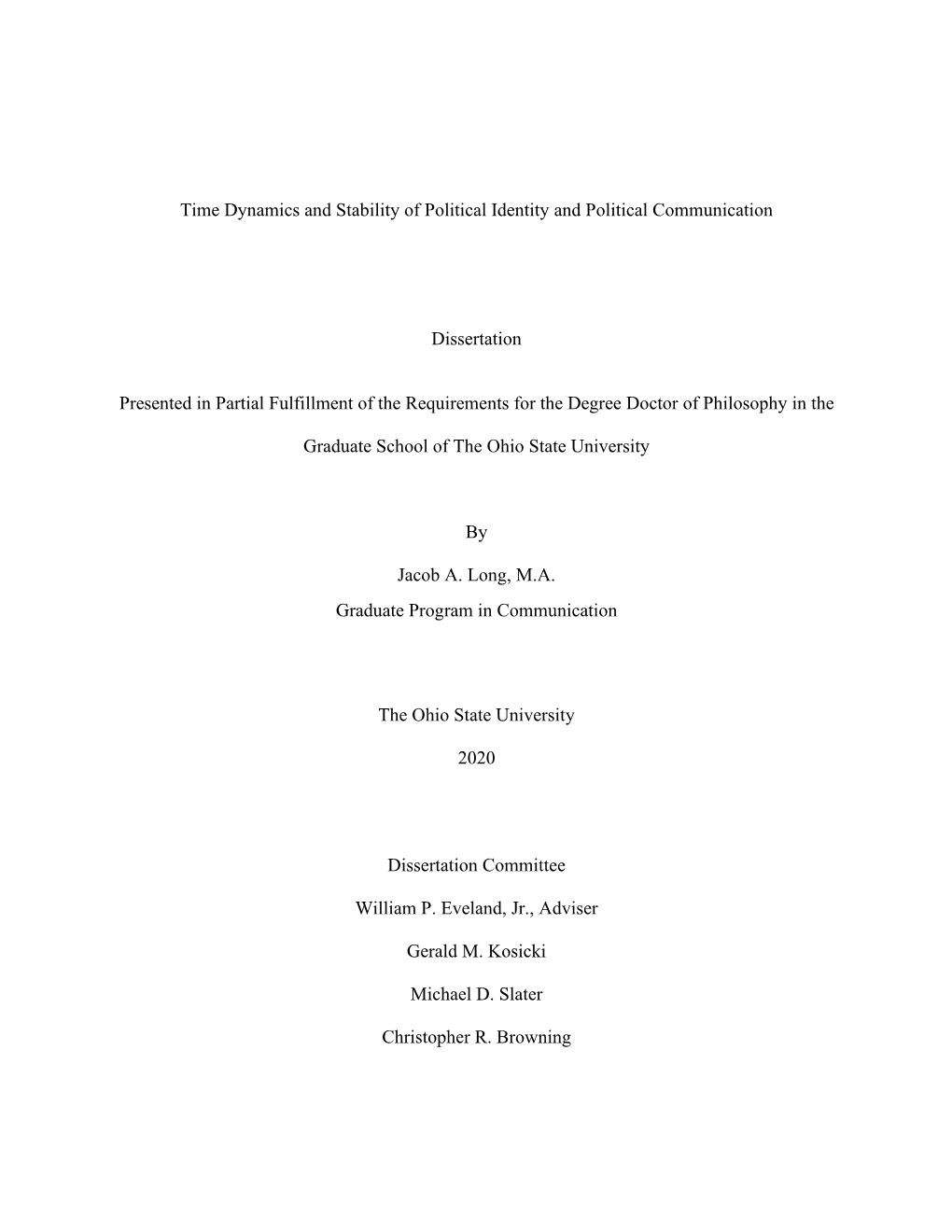 Time Dynamics and Stability of Political Identity and Political Communication Dissertation Presented in Partial Fulfillment of T