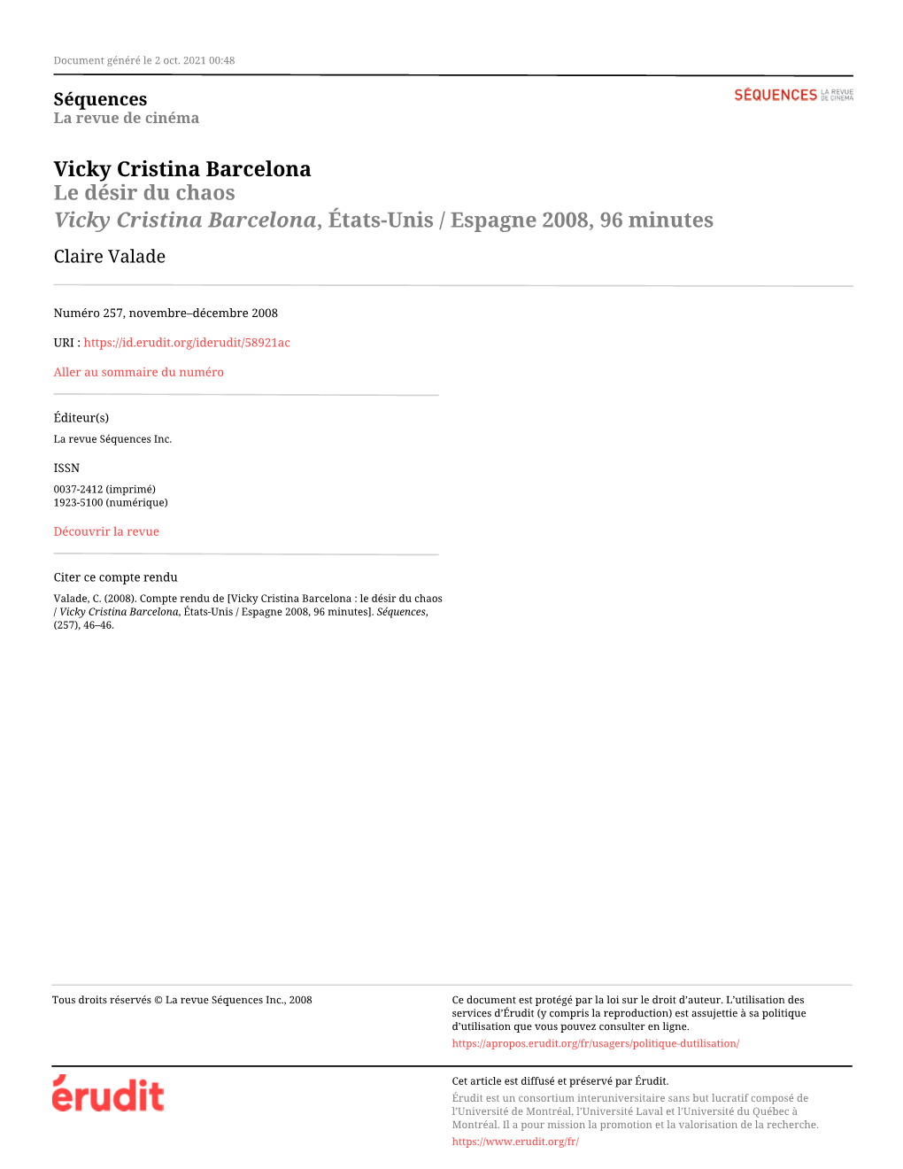 Vicky Cristina Barcelona Le Désir Du Chaos Vicky Cristina Barcelona, États-Unis / Espagne 2008, 96 Minutes Claire Valade