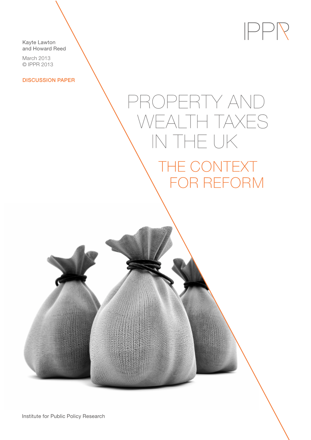 Property and Wealth Taxes in the Uk the Context for Reform