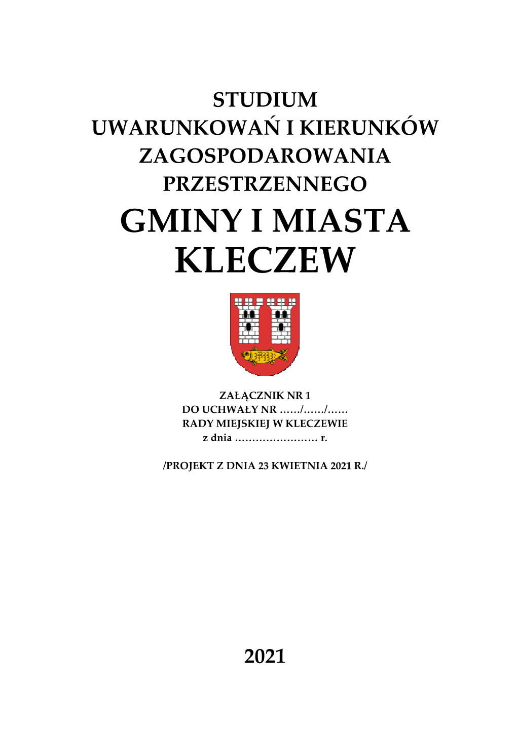 Studium Uwarunkowań I Kierunków Zagospodarowania Przestrzennego Gminy I Miasta Kleczew