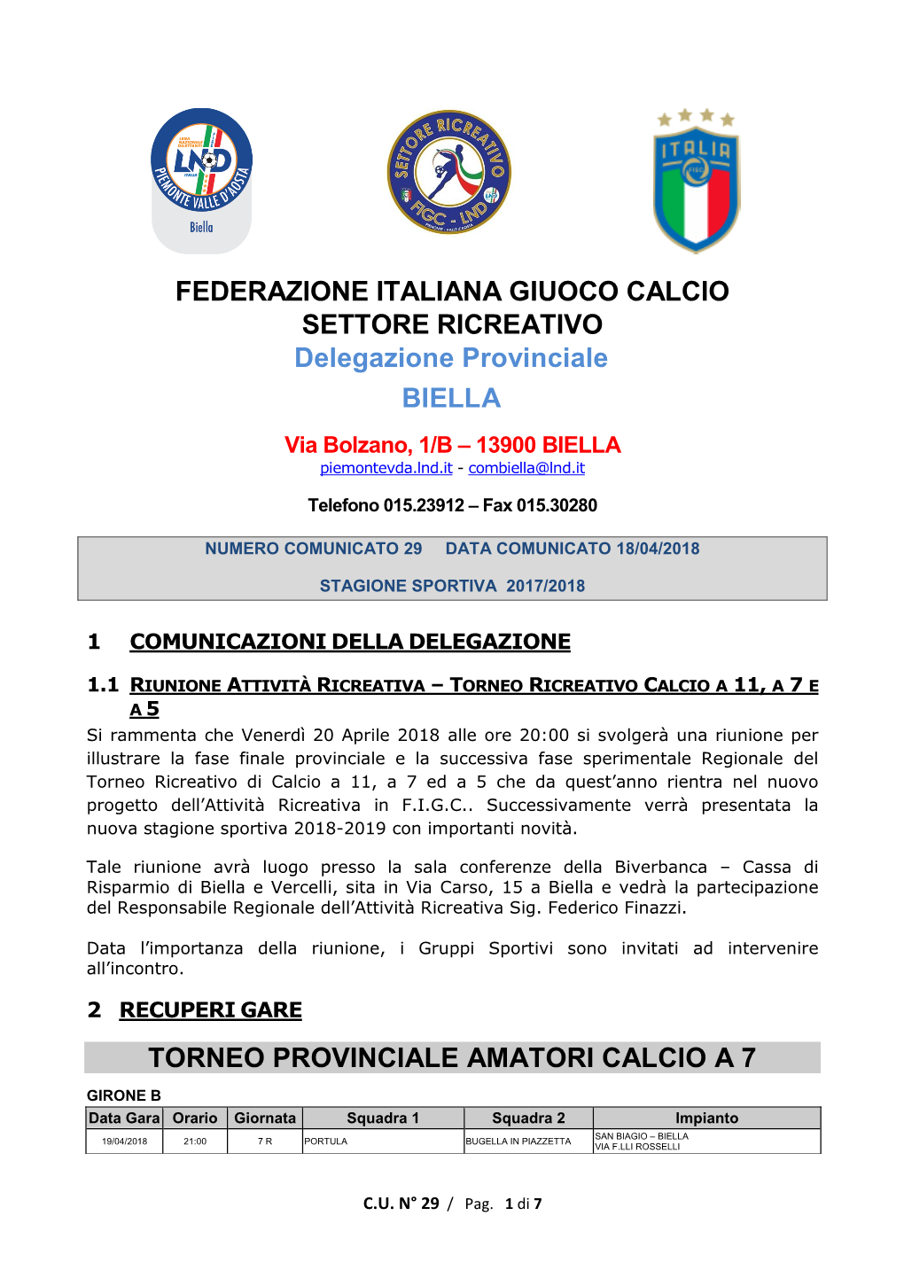 FEDERAZIONE ITALIANA GIUOCO CALCIO SETTORE RICREATIVO Delegazione Provinciale BIELLA