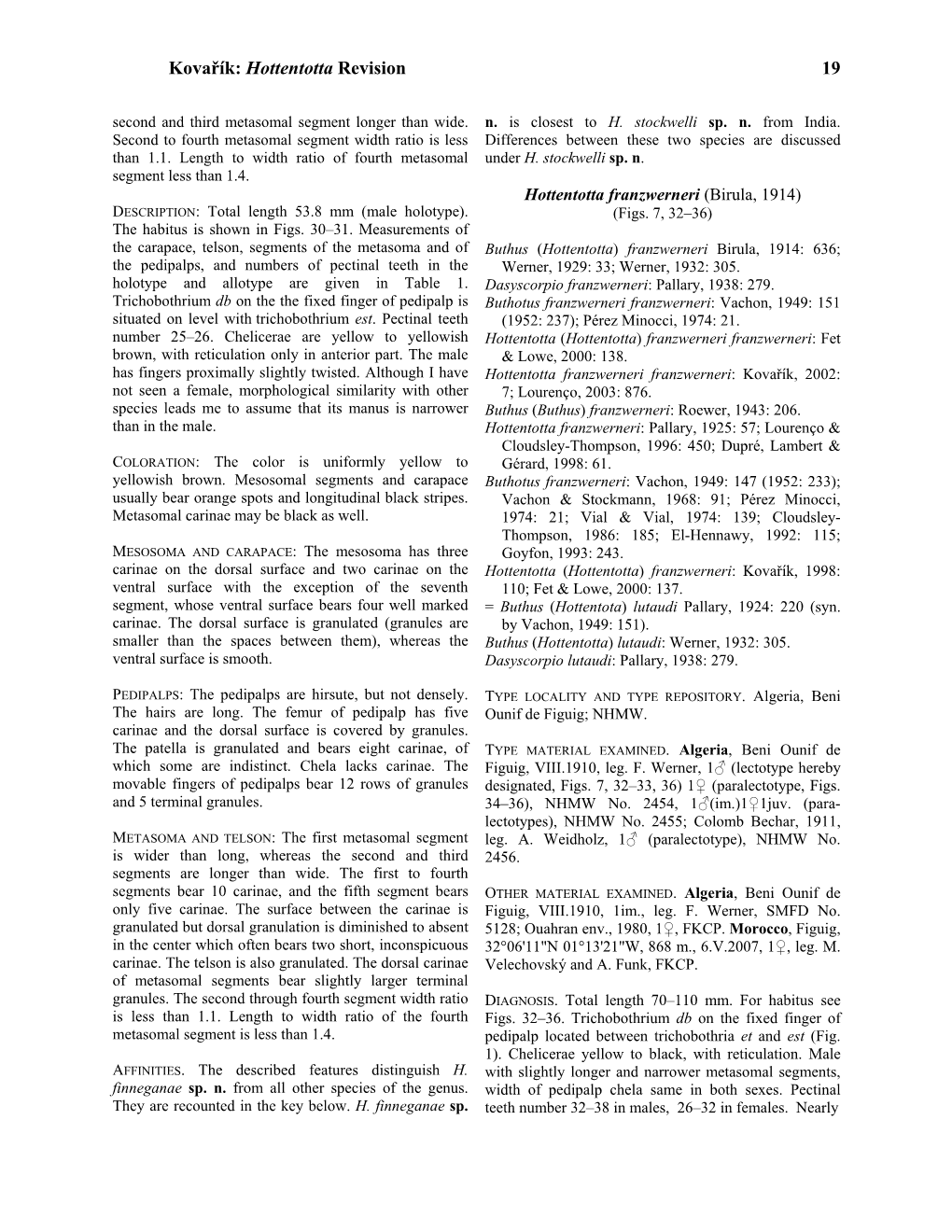 Kovařík: Hottentotta Revision 19 Second and Third Metasomal Segment Longer Than Wide