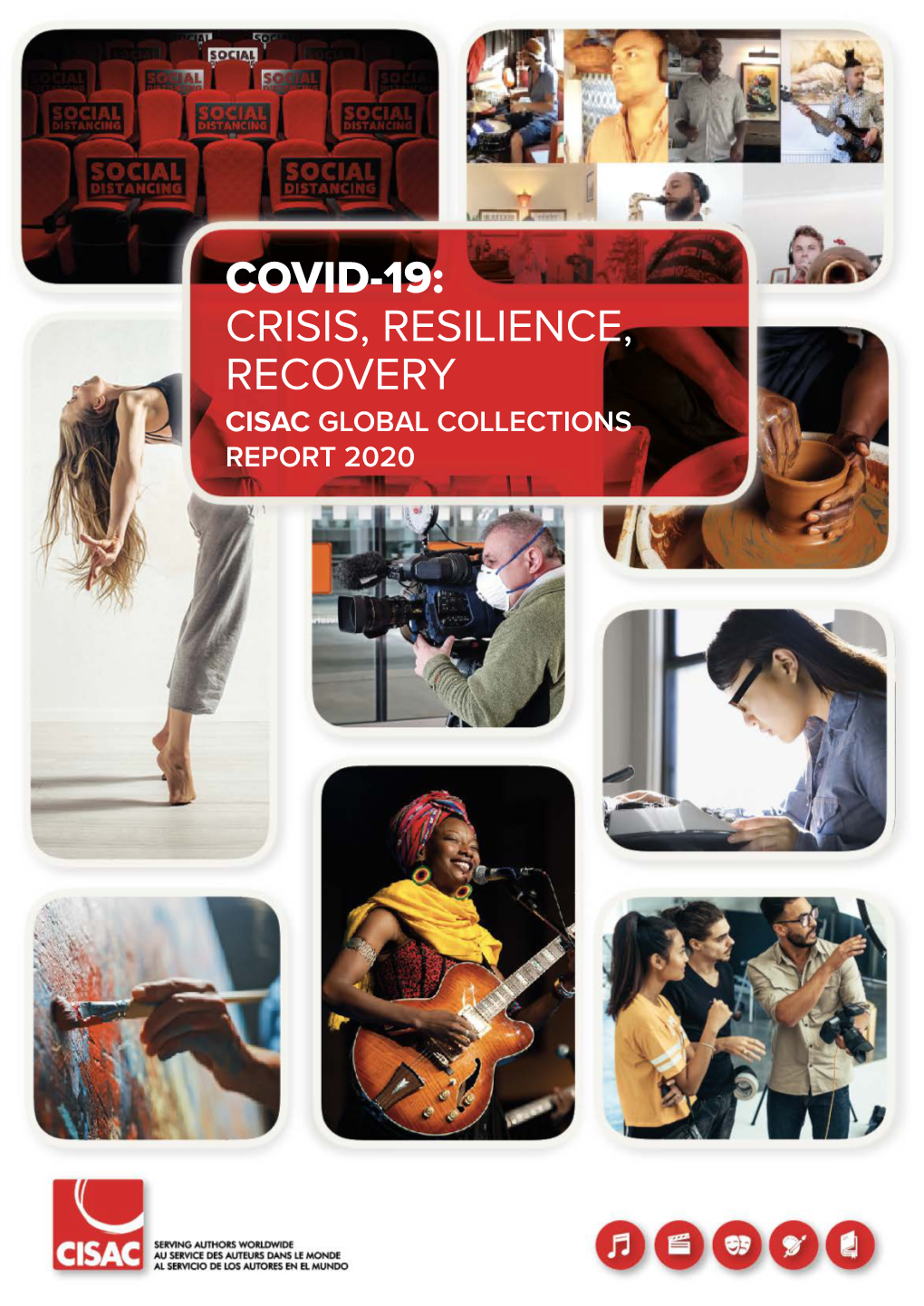 Covid-19: Crisis, Resilience, Recovery Cisac Global Collections Report 2020
