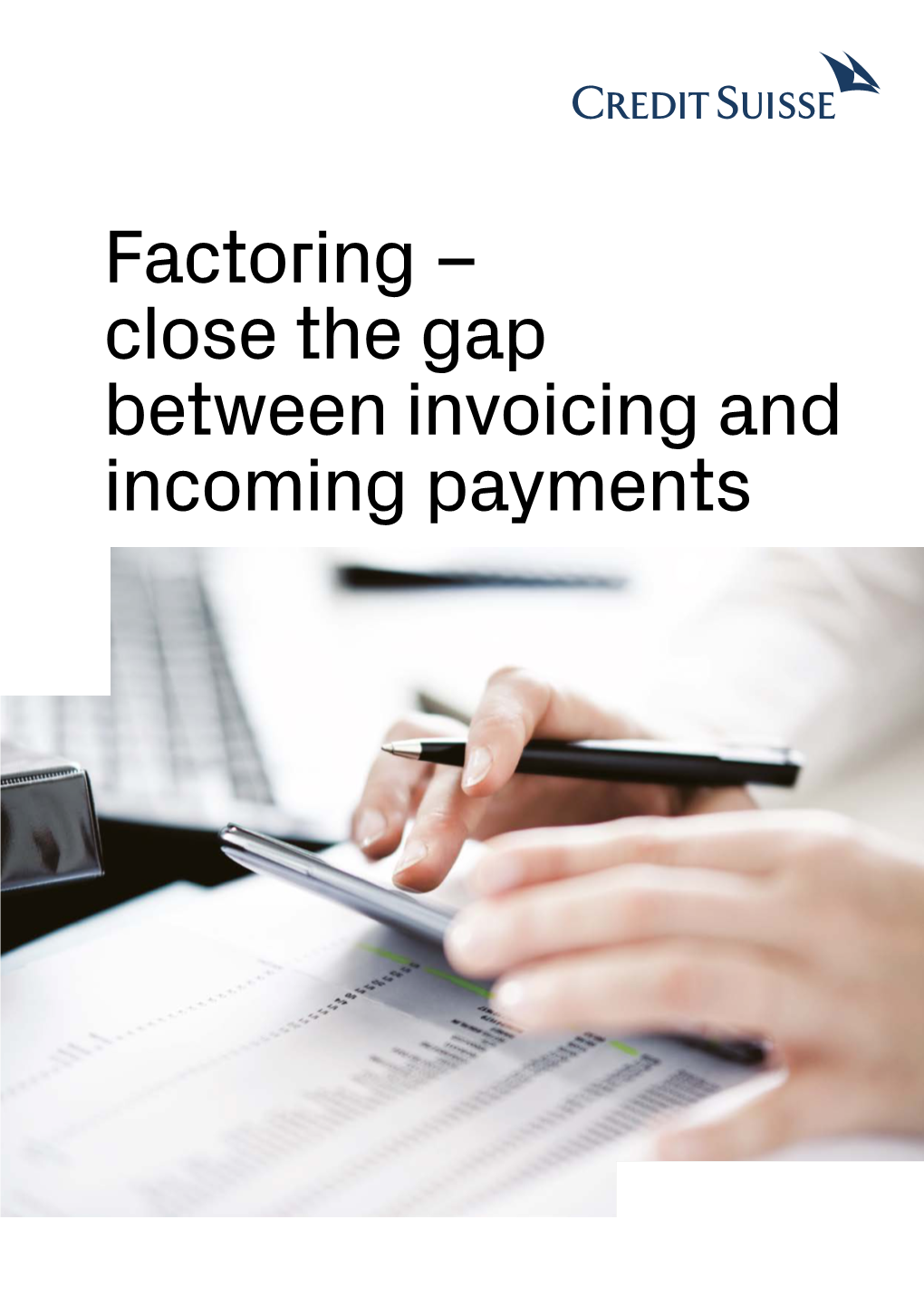 Factoring – Close the Gap Between Invoicing and Incoming Payments Factoring Affords Greater Flexibility