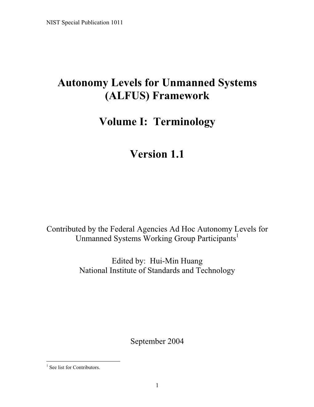 Autonomy Levels for Unmanned Systems (ALFUS) Framework