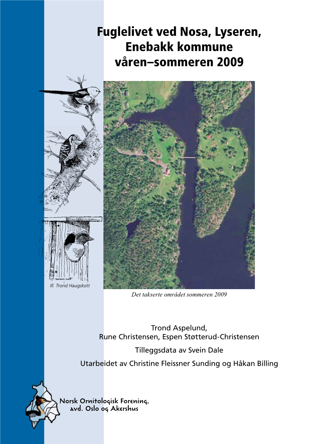 Fuglelivet Ved Nosa, Lyseren, Enebakk Kommune Våren–Sommeren 2009