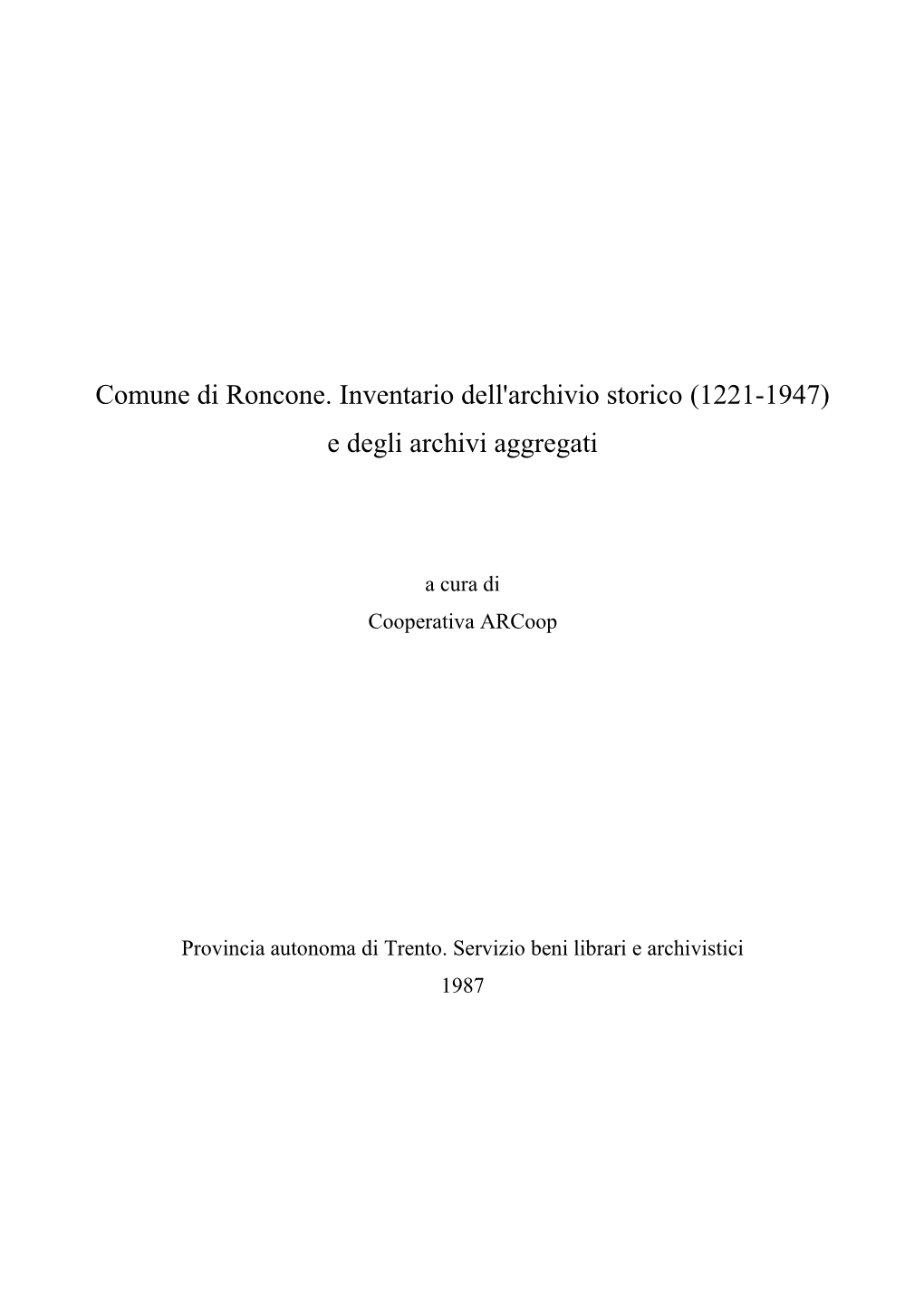 Comune Di Roncone. Inventario Dell'archivio Storico 1221-…