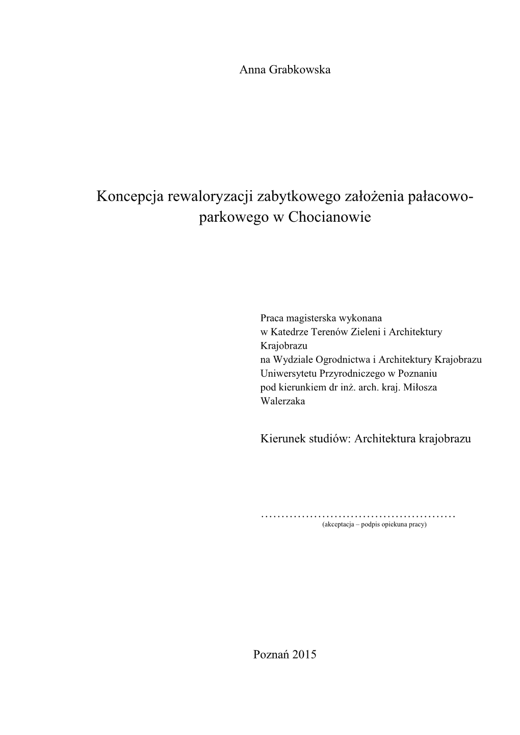 Koncepcja Rewaloryzacji Zabytkowego Założenia Pałacowo- Parkowego W Chocianowie