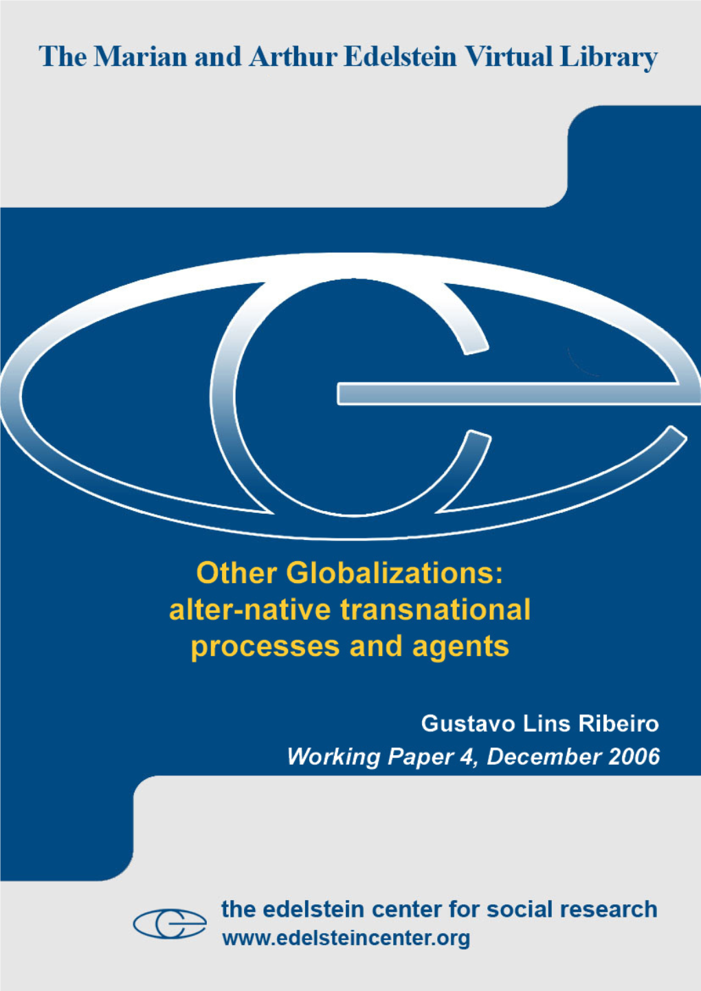 Other Globalizations: Alter-Native Transnational Processes and Agents