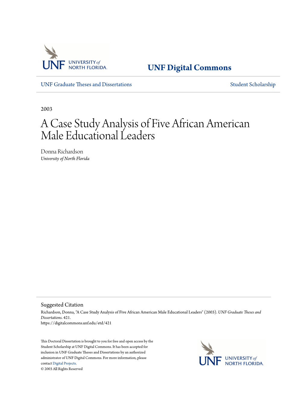 A Case Study Analysis of Five African American Male Educational Leaders Donna Richardson University of North Florida