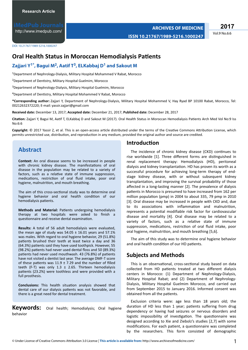 Oral Health Status in Moroccan Hemodialysis Patients Zajjari Y1*, Bagui M2, Aatif T3, Elkabbaj D1 and Sakout M