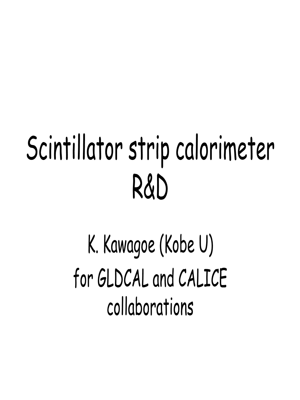 Scintillator Strip Calorimeter R&D
