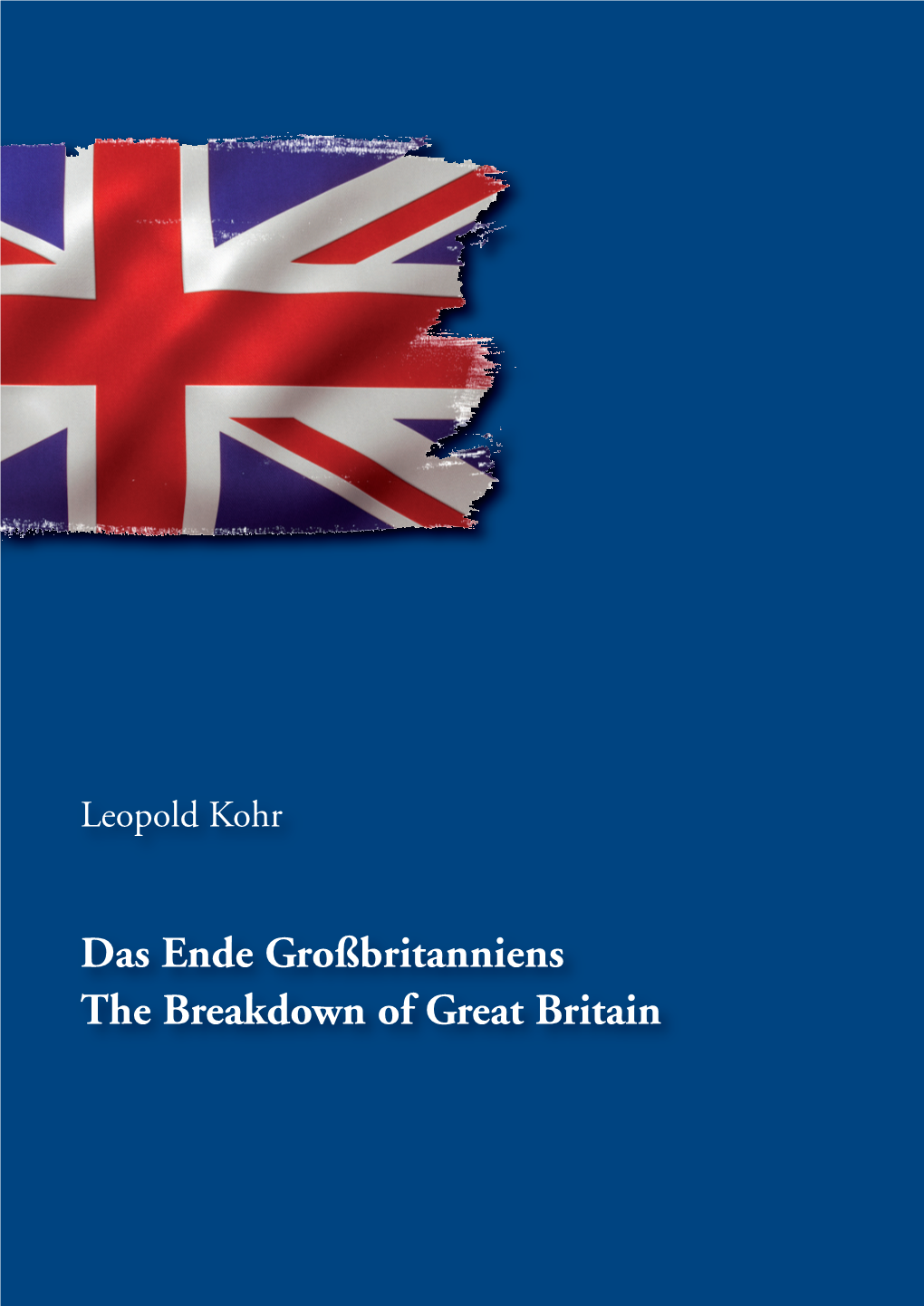 Das Ende Großbritanniens the Breakdown of Great Britain