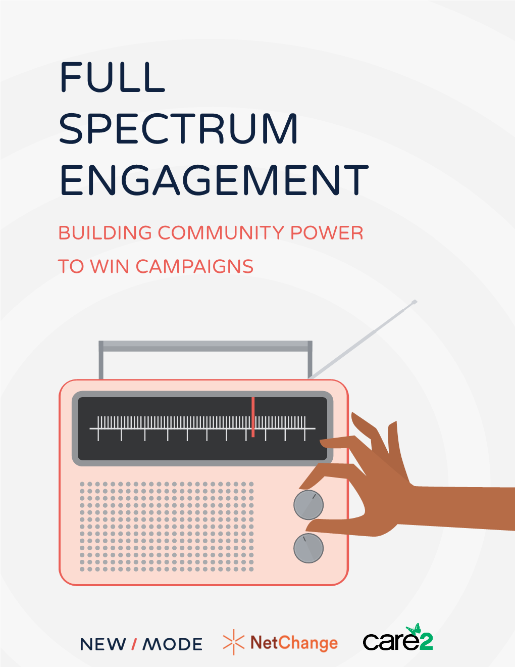 Full Spectrum Engagement Building Community Power  to Win Campaigns 1