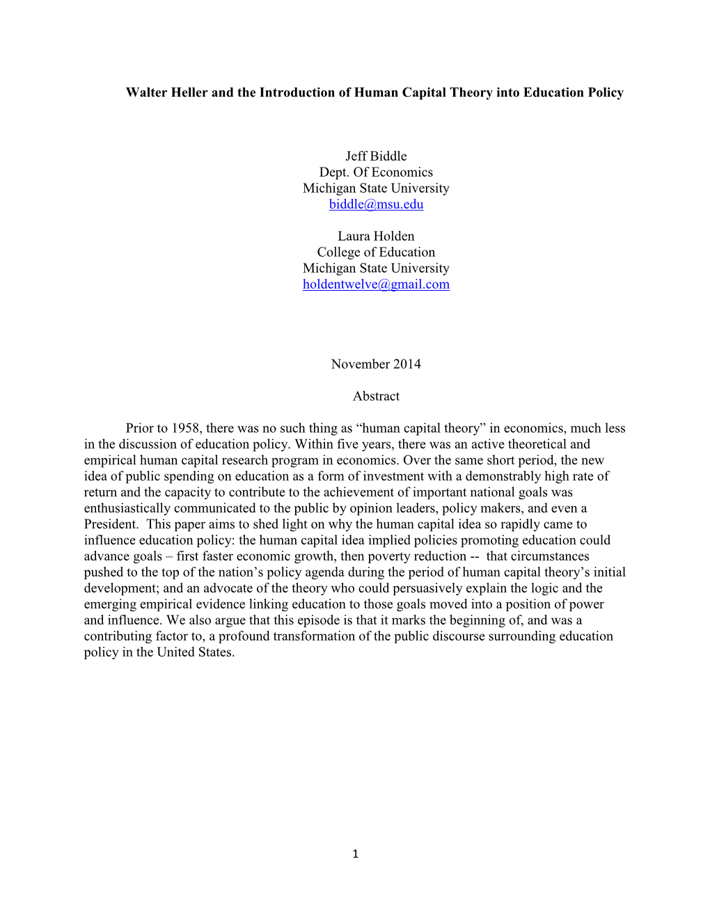 Walter Heller and the Introduction of Human Capital Theory Into Education Policy Jeff Biddle Dept. of Economics Michigan State U