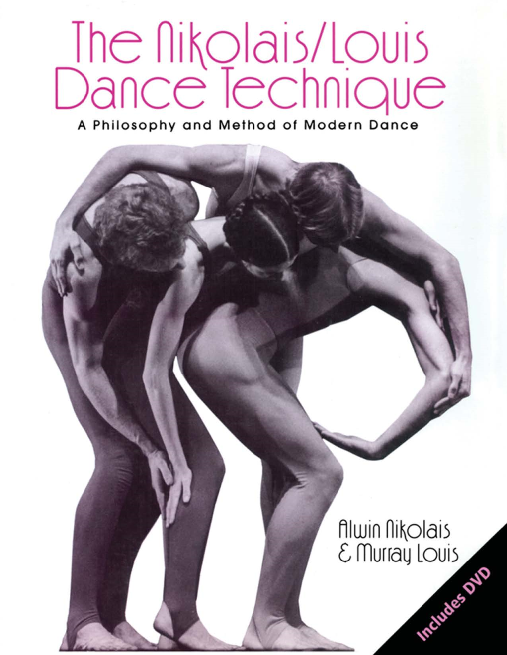The Nikolais/Louis Dance Technique Page Intentionally Left Blank Tho Nikolais/Louis Dance Technique a Philosophy and Method of Modern Dance