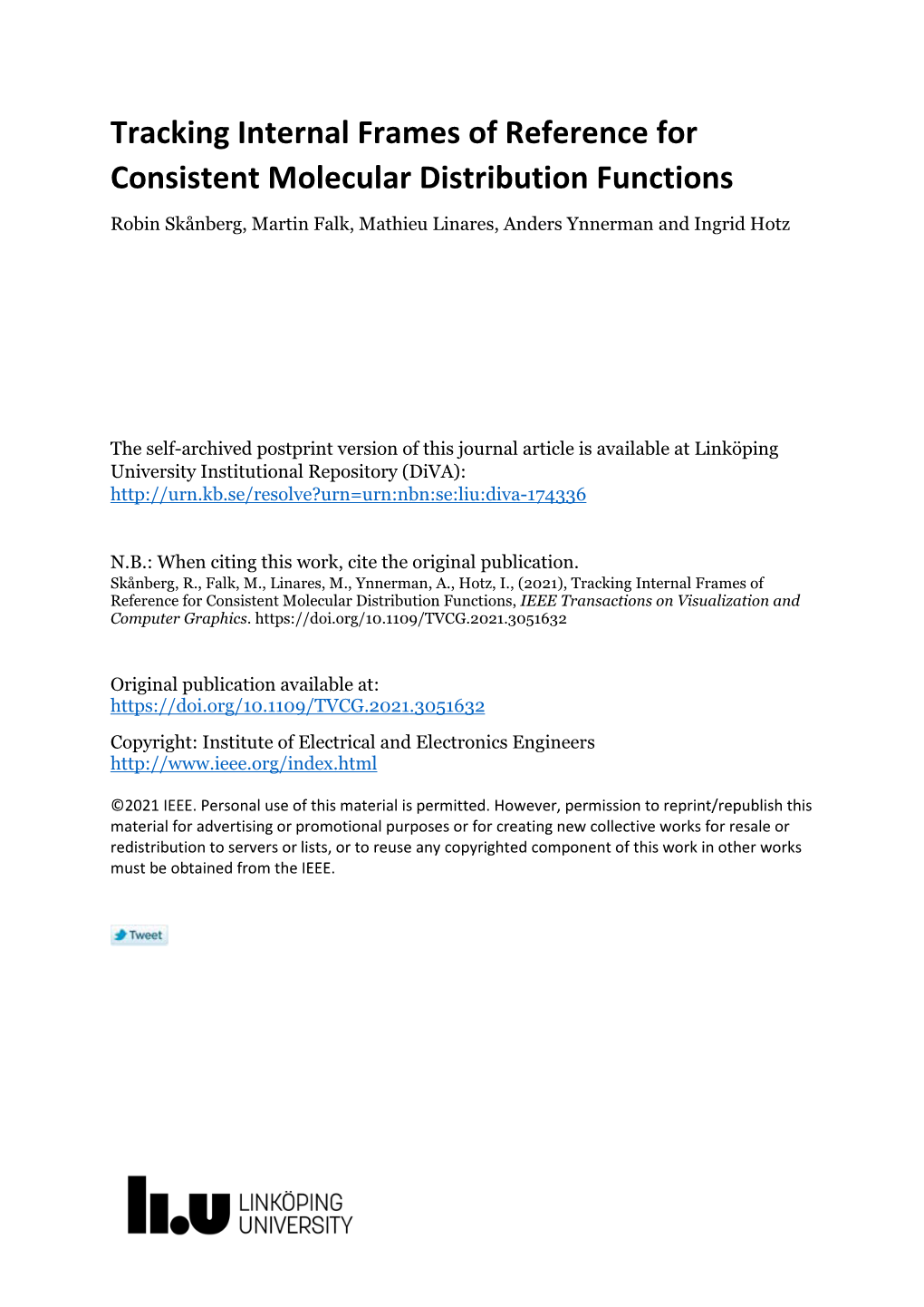 Tracking Internal Frames of Reference for Consistent Molecular Distribution Functions Robin Skånberg, Martin Falk, Mathieu Linares, Anders Ynnerman and Ingrid Hotz