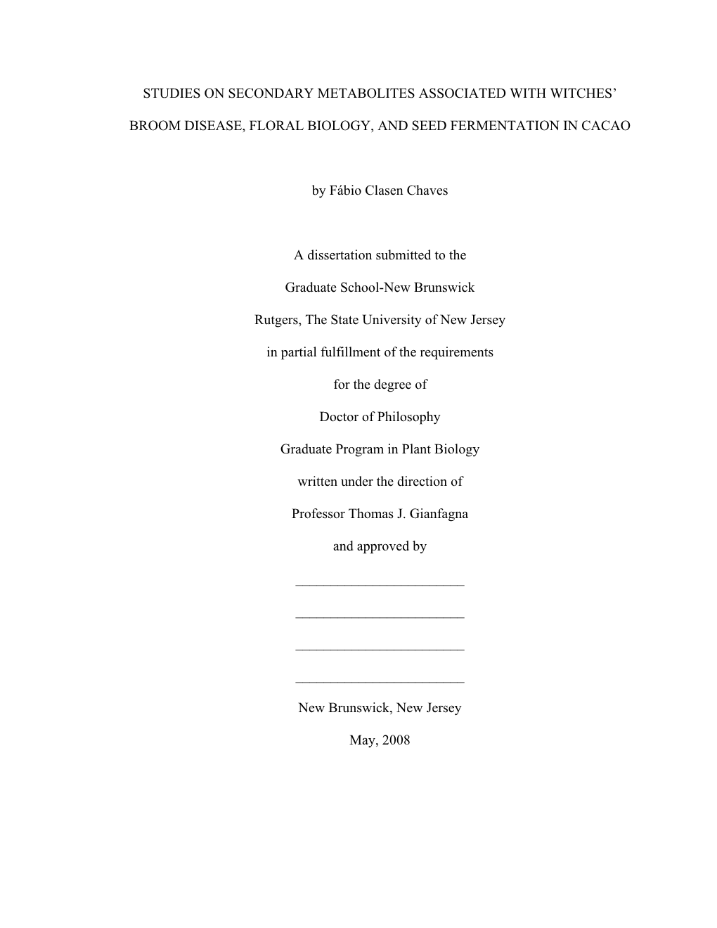 STUDIES on SECONDARY METABOLITES ASSOCIATED with WITCHES' BROOM DISEASE, FLORAL BIOLOGY, and SEED FERMENTATION in CACAO by Fá