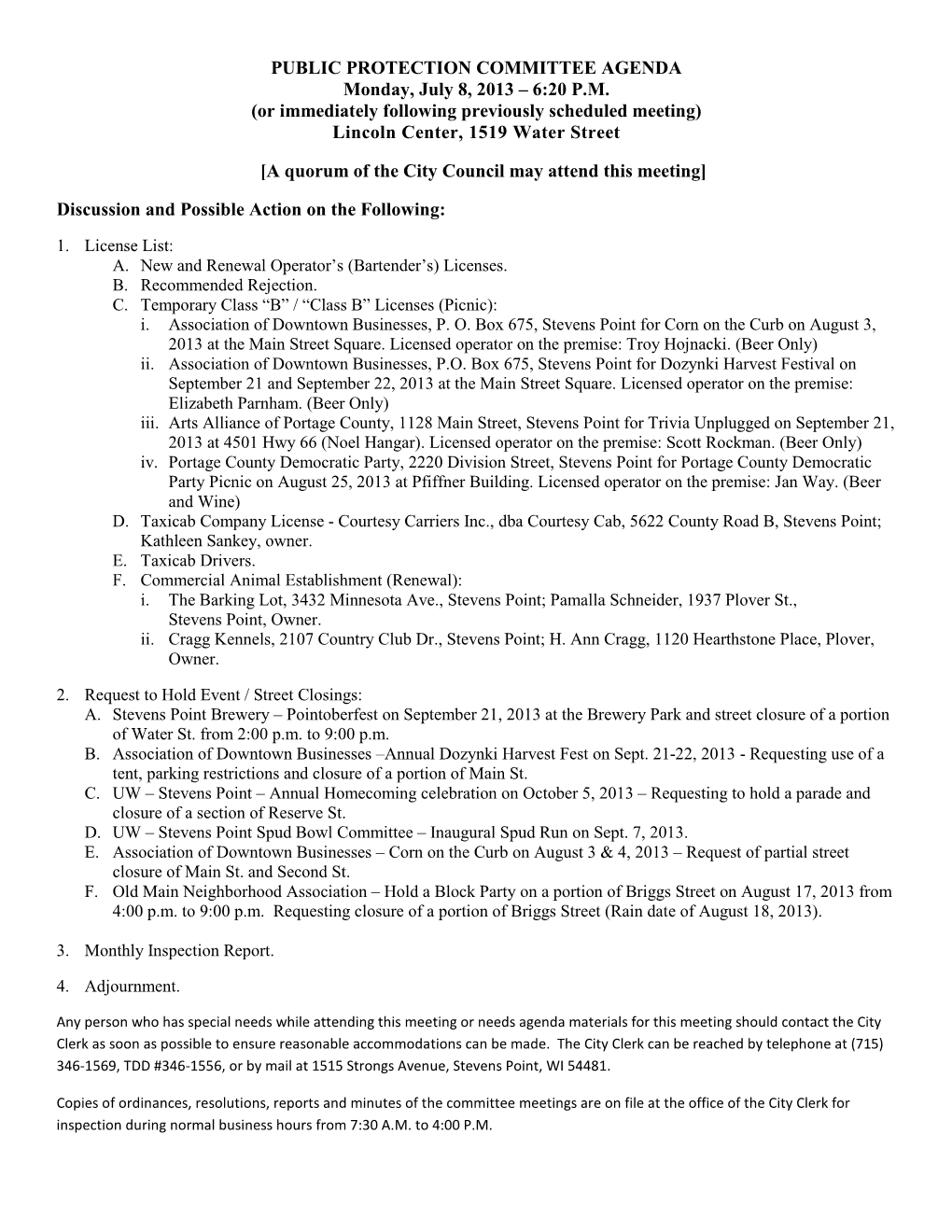 PUBLIC PROTECTION COMMITTEE AGENDA Monday, July 8, 2013 – 6:20 P.M. (Or Immediately Following Previously Scheduled Meeting) Lincoln Center, 1519 Water Street