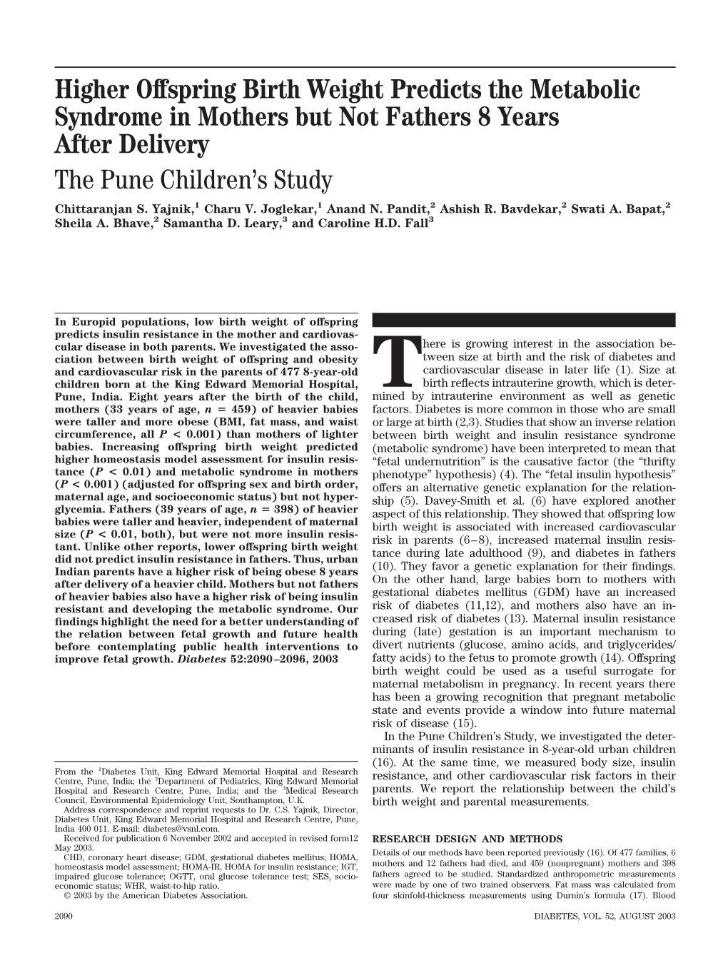 Higher Offspring Birth Weight Predicts the Metabolic Syndrome in Mothers but Not Fathers 8 Years After Delivery the Pune Children’S Study Chittaranjan S