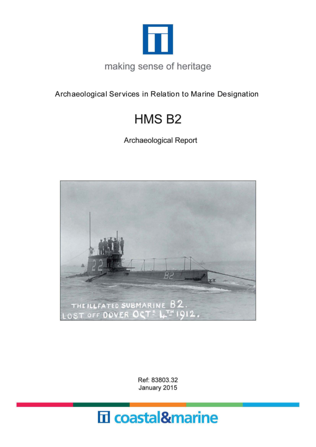 HMS B2 Dover Approaches: Archaeological Report