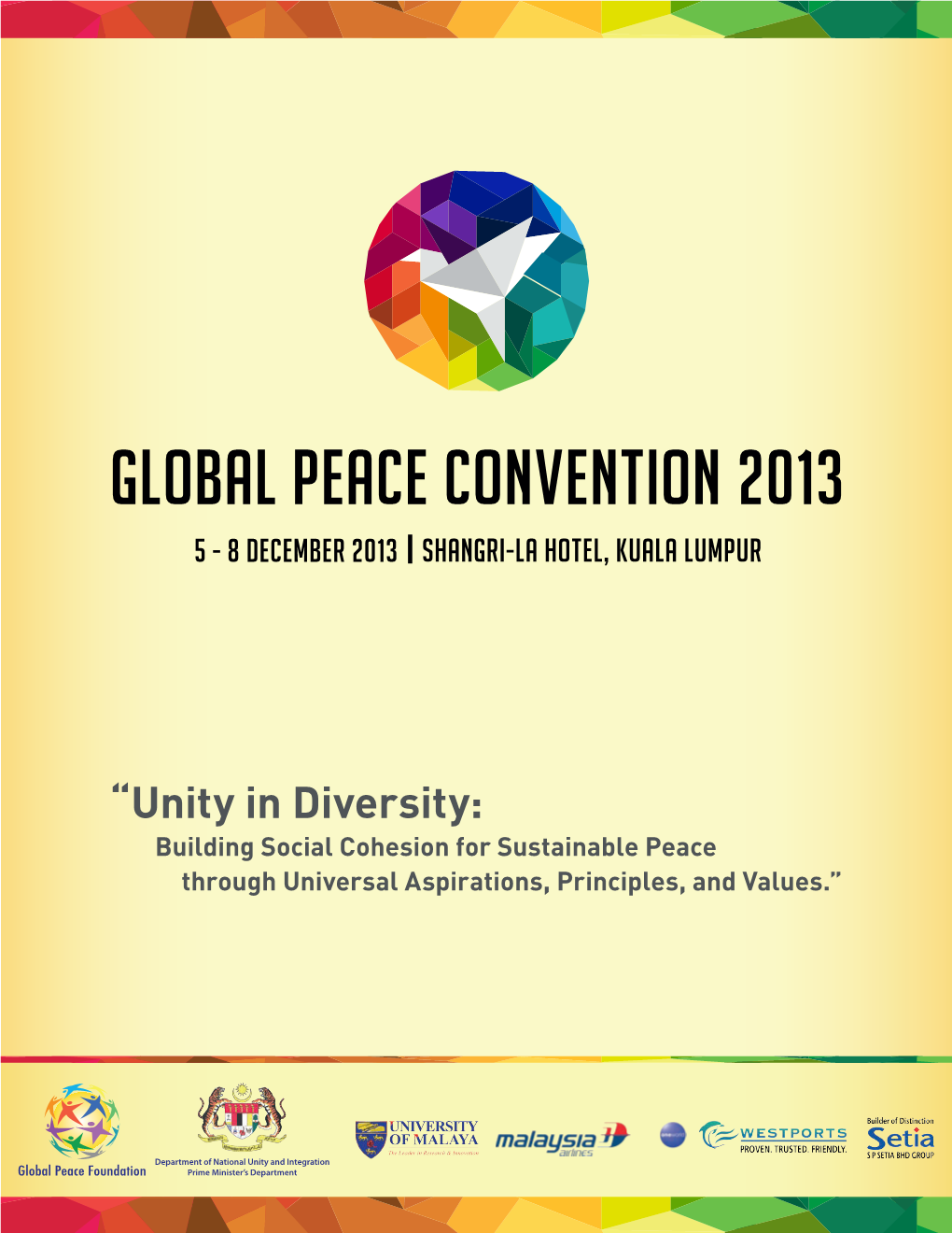 Global Peace Convention 2013 5 - 8 December 2013 | Shangri-La Hotel, Kuala Lumpur