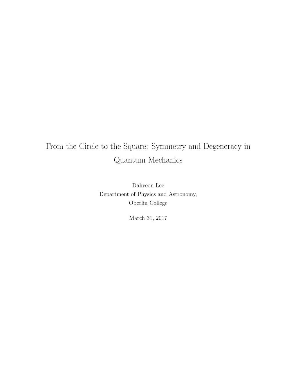 From the Circle to the Square: Symmetry and Degeneracy in Quantum Mechanics