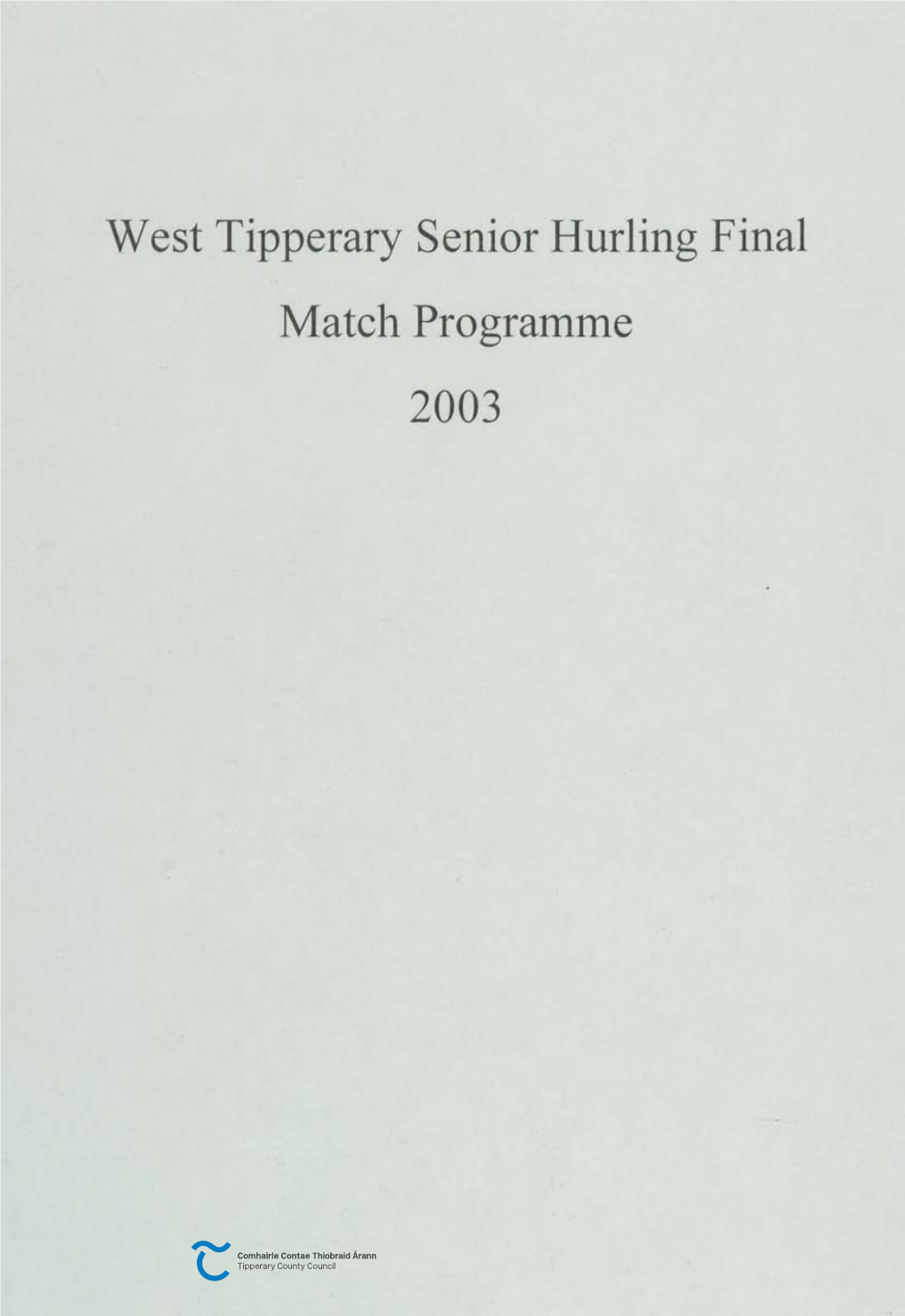West Tipperary Senior Hurling Final Match Programme 2003 Cumann Luthchleas Gael