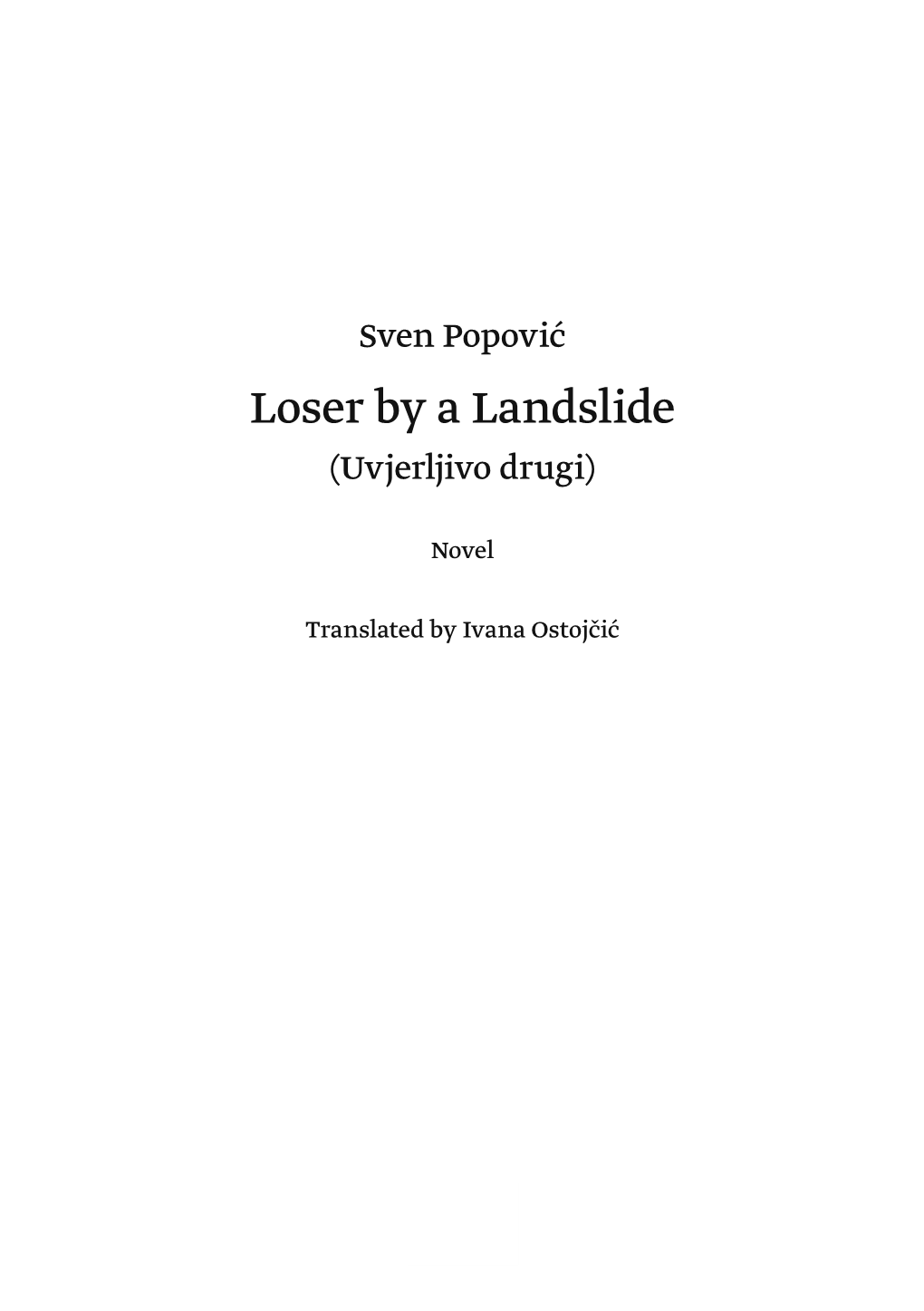Loser by a Landslide (Uvjerljivo Drugi)