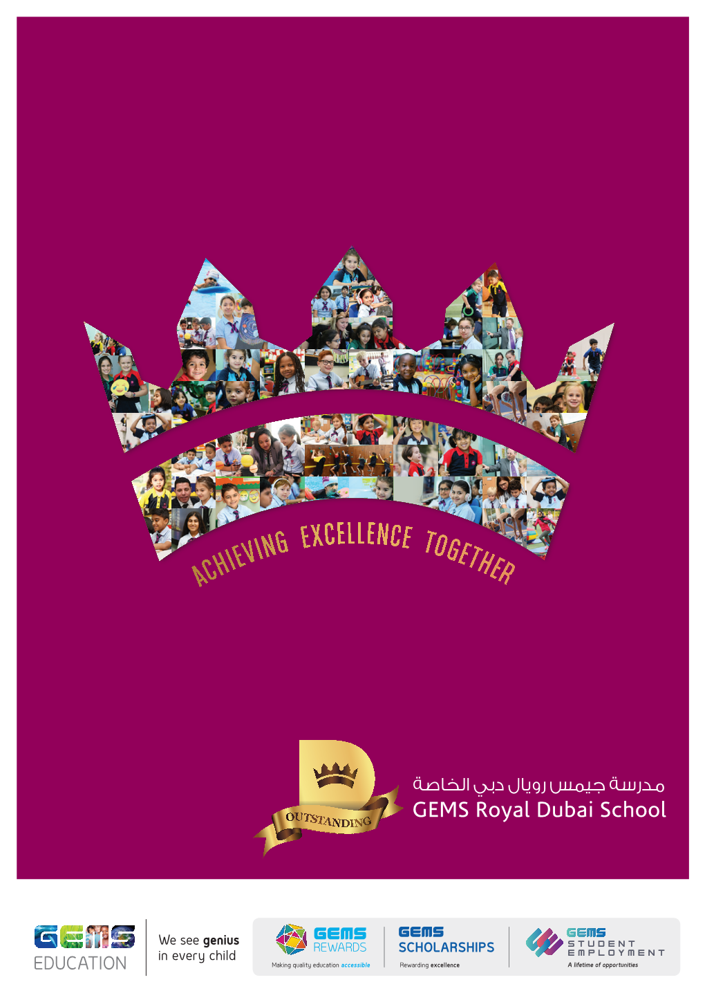 We See Genius in Every Child Making Quality Education Accessible Rewarding Excellence the GEMS DIFFERENCE