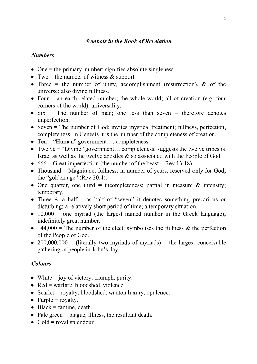 Symbols in the Book of Revelation Numbers • One = the Primary