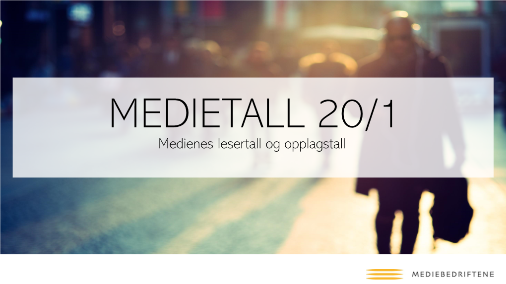 Medienes Lesertall Og Opplagstall Metodeendringer 2019/2020