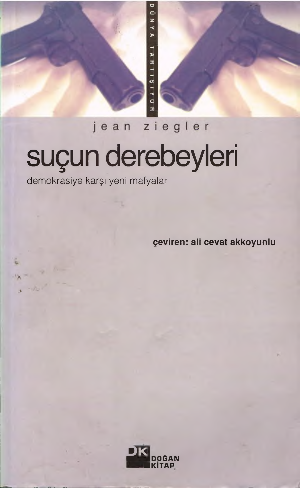 Suçun Derebeyleri Demokrasiye Karşı Yeni Mafyalar