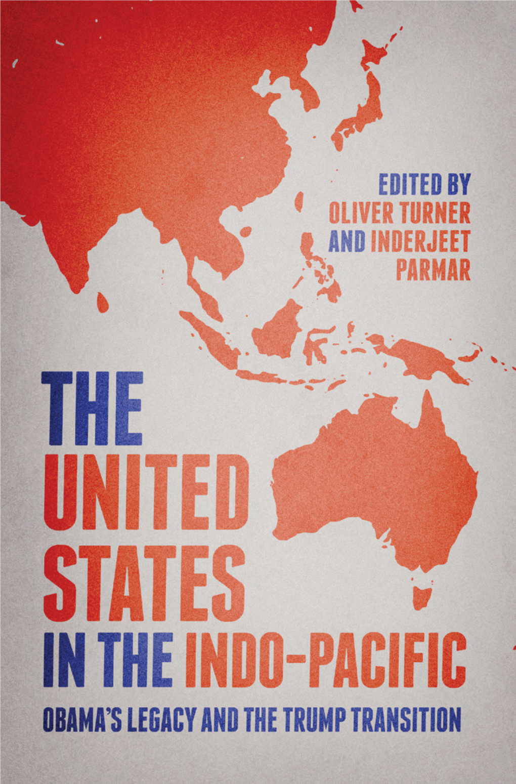 The United States in the Indo-​Pacific: Obama's Legacy and the Trump Transition