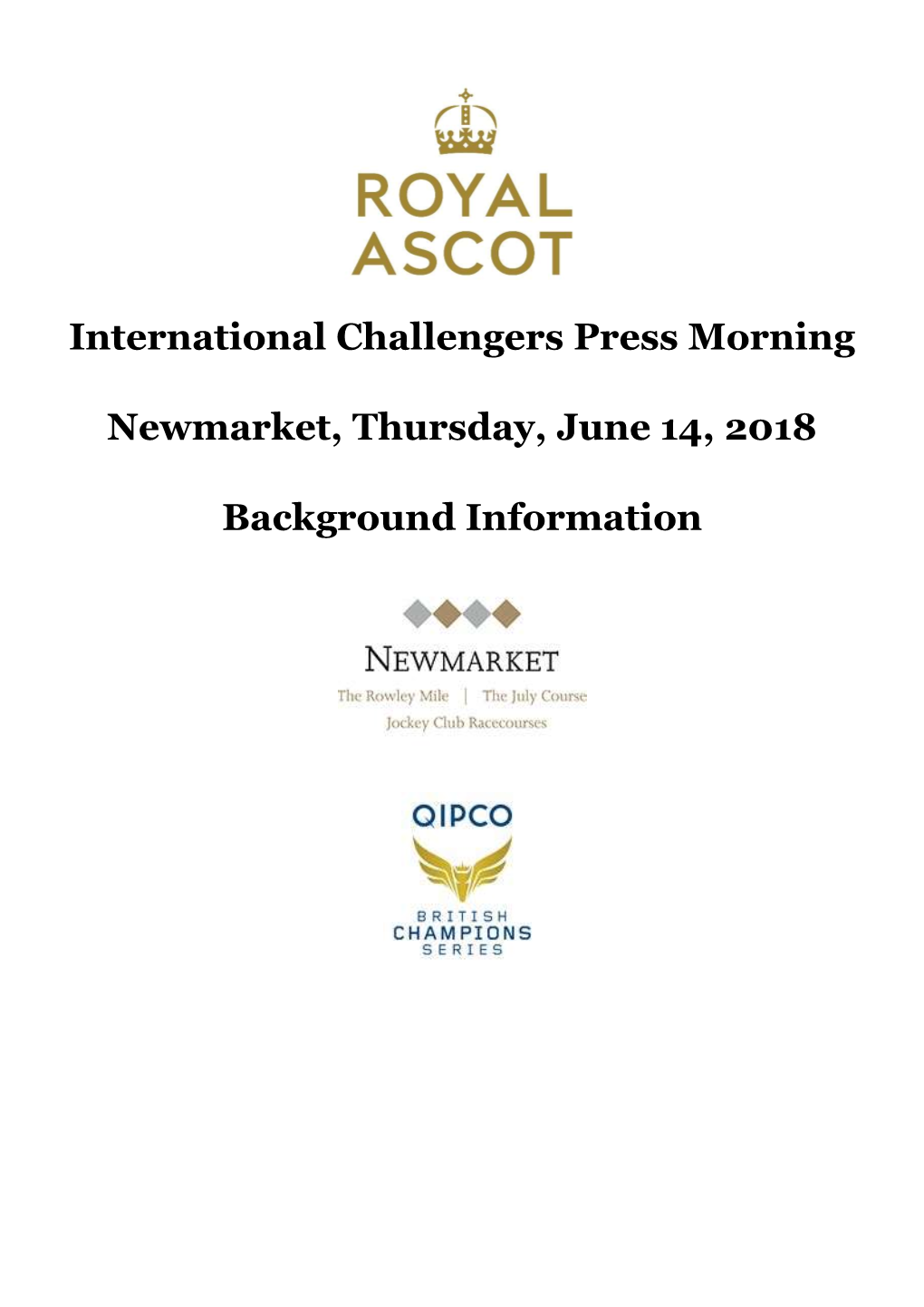 International Challengers Press Morning Newmarket, Thursday, June 14, 2018 Background Information