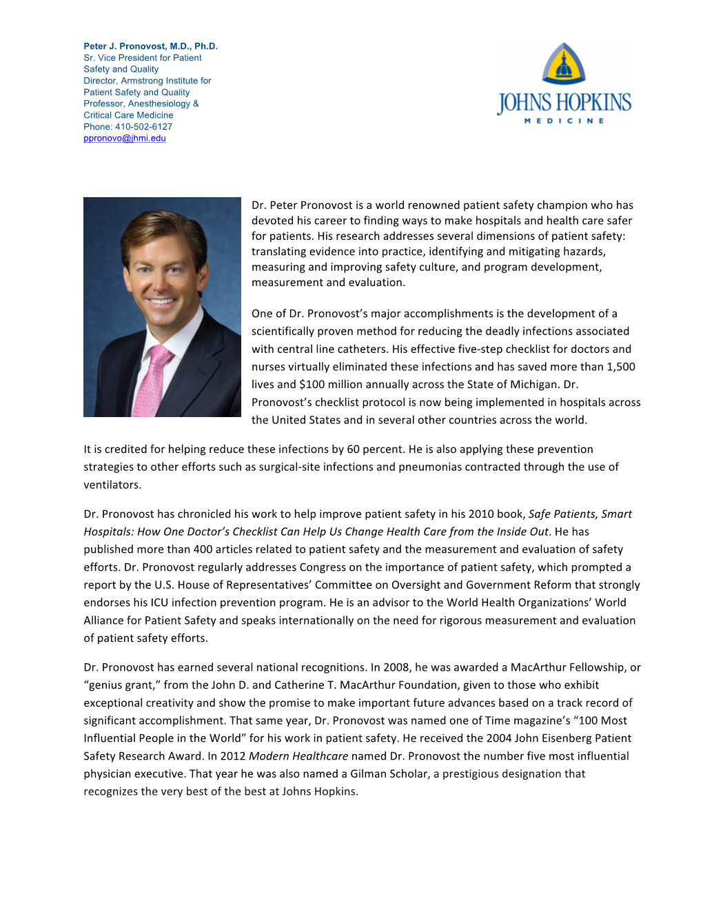Dr. Peter Pronovost Is a World Renowned Patient Safety Champion Who Has Devoted His Career to Finding Ways to Make Hospitals and Health Care Safer for Patients