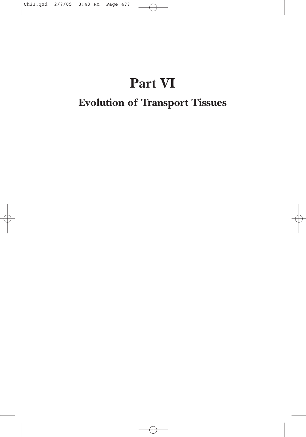 Part VI Evolution of Transport Tissues Ch23.Qxd 2/7/05 3:43 PM Page 478 Ch23.Qxd 2/7/05 3:43 PM Page 479