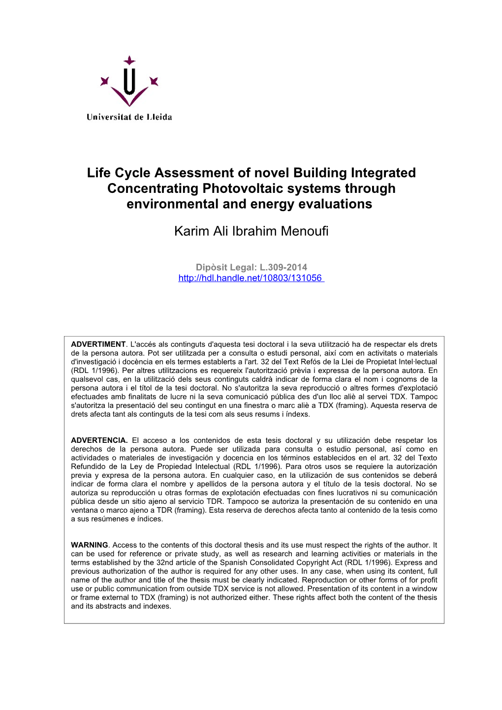 Life Cycle Assessment of Novel Building Integrated Concentrating Photovoltaic Systems Through Environmental and Energy Evaluations