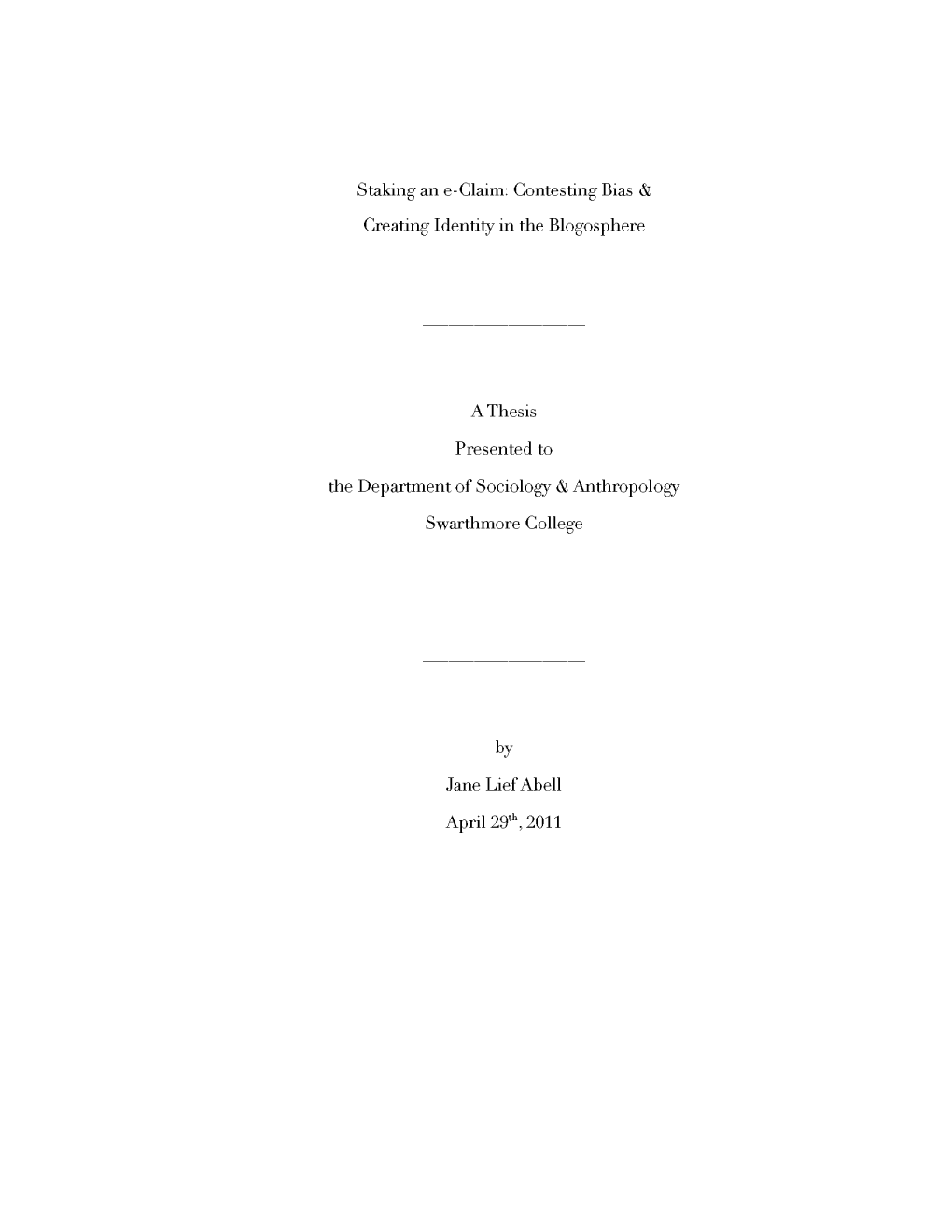 Contesting Bias & Creating Identity in the Blogosphere a Thesis Presented to the Department of Sociology