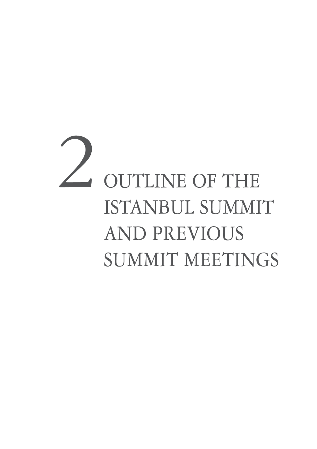 Outline of the Istanbul Summit and Previous Summit Meetings