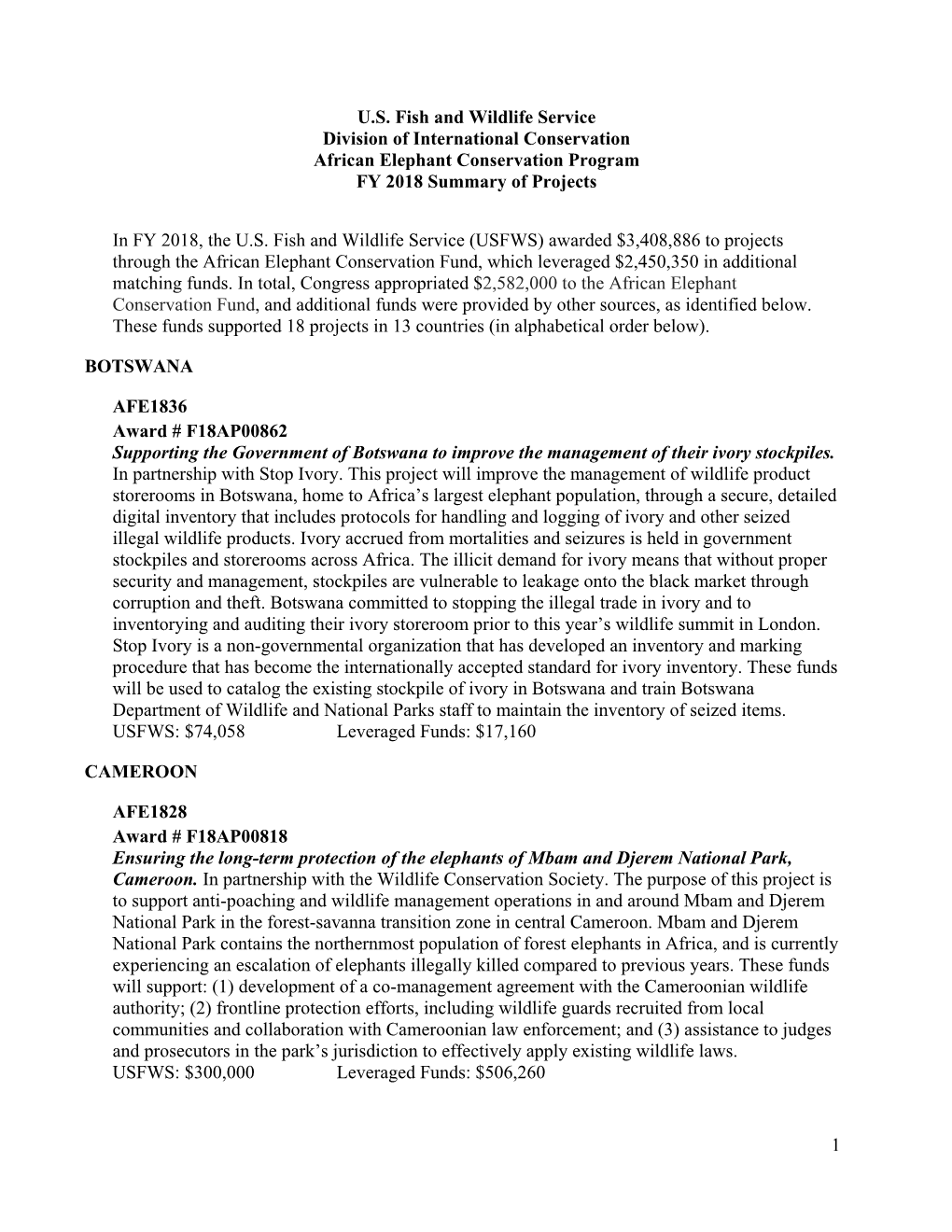 1 U.S. Fish and Wildlife Service Division of International Conservation African Elephant Conservation Program FY 2018 Summary Of